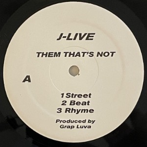 J-Live - Them That&#039;s Not / True School Anthem
