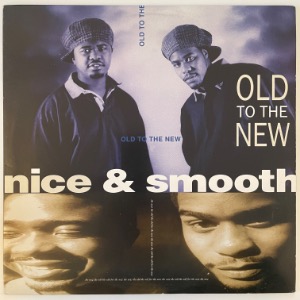 Nice &amp; Smooth - Old To The New