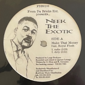 Neek The Exotic - Make That Money / Real Hip Hop