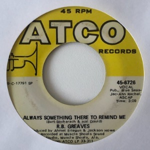 R.B. Greaves - Always Something There To Remind Me / Home To Stay