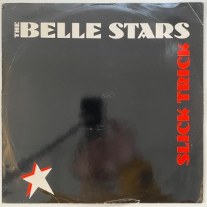 The Belle Stars - Slick Trick