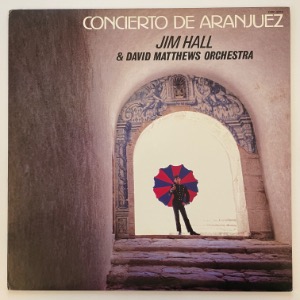 Jim Hall &amp; David Matthews Orchestra - Concierto De Aranjuez
