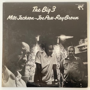 Milt Jackson / Joe Pass / Ray Brown - The Big 3