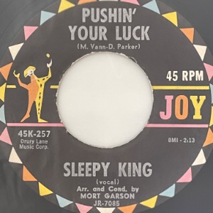 Sleepy King - Pushin&#039; Your Luck / The King Steps Out