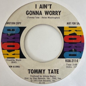 Tommy Tate - I Ain&#039;t Gonna Worry / More Power To You