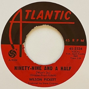 Wilson Pickett - Ninety-Nine And A Half (Won&#039;t Do) / Danger Zone