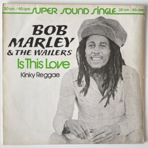 Bob Marley &amp; The Wailers - Is This Love