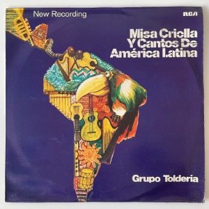 Grupo Toldería - Misa Criolla Y Cantos De América Latina