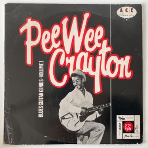 Pee Wee Crayton - Blues Guitar Genius - Volume 1