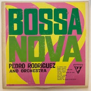 Pedro Rodriguez And Orchestra - Bossa Nova