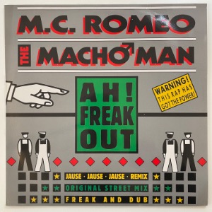 M.C. Romeo The Mach♂ Man - Ah! Freak Out