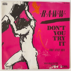 Raww - Don&#039;t You Try It