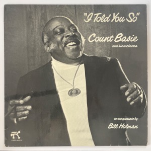 Count Basie And His Orchestra - I Told You So
