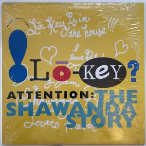 Lo-Key? - Attention: The Shawanda Story