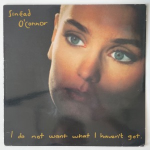 Sinéad O&#039;Connor - I Do Not Want What I Haven&#039;t Got