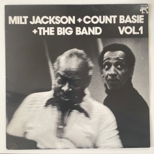 Milt Jackson + Count Basie + The Big Band - Milt Jackson + Count Basie + The Big Band Vol. 1
