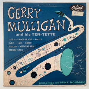 Gerry Mulligan And His Ten-Tette - Gerry Mulligan And His Ten-Tette