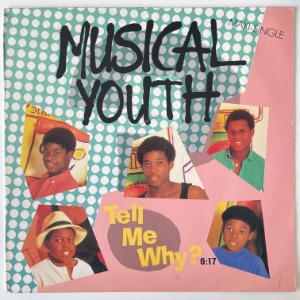 Musical Youth - Tell Me Why?