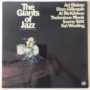 Art Blakey, Dizzy Gillespie, Al McKibbon, Thelonious Monk, Sonny Stitt, Kai Winding - The Giants Of Jazz [2 x LP]