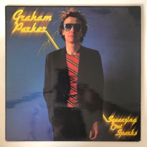 Graham Parker &amp; The Rumour - Squeezing Out Sparks