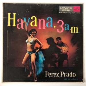 Perez Prado And His Orchestra - Havana, 3 A.M.