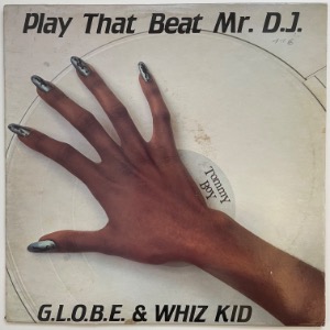 G.L.O.B.E. &amp; Whiz Kid - Play That Beat Mr. D.J.