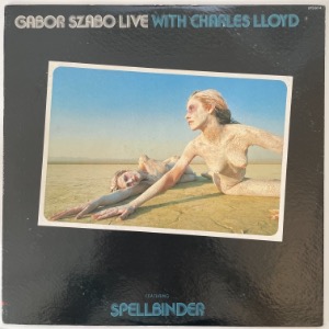 Gabor Szabo Live With Charles Lloyd - Gabor Szabo Live With Charles Lloyd (Featuring Spellbinder)