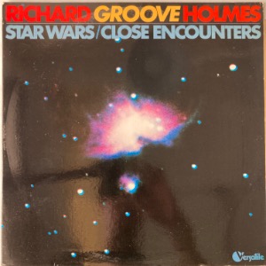 Richard Groove Holmes - Star Wars / Close Encounters