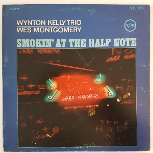 Wynton Kelly Trio / Wes Montgomery - Smokin&#039; At The Half Note
