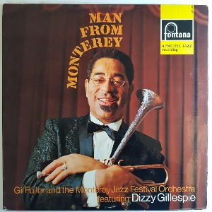 Gil Fuller And The Monterey Jazz Festival Orchestra - Man From Monterey