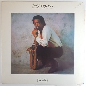 Chico Freeman - Tradition In Transition
