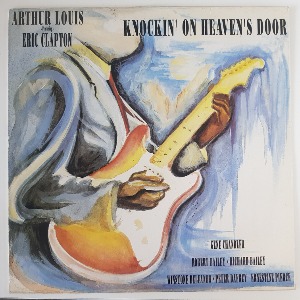 Arthur Louis Featuring Eric Clapton - Knockin&#039; On Heaven&#039;s Door
