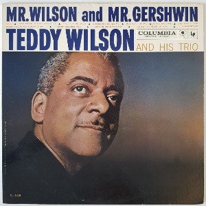 Teddy Wilson And His Trio - Mr. Wilson And Mr. Gershwin