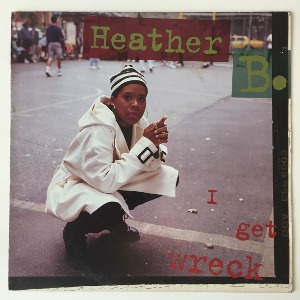 Heather B. - I Get Wreck