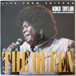 Koko Taylor And Her Blues Machine - An Audience With The Queen (Live From Chicago)