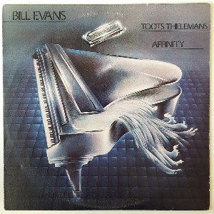 Bill Evans / Toots Thielemans - Affinity