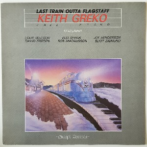 Keith Greko - Last Train Outta Flagstaff