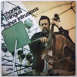 Charles Mingus - Minor Intrusions