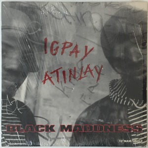 Black Maddness - Igpay Atinlay