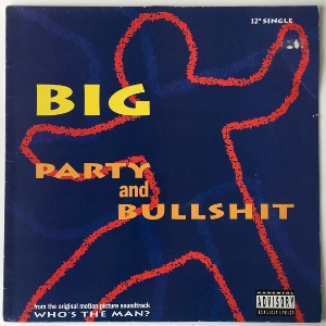 BIG - Party And Bullshit