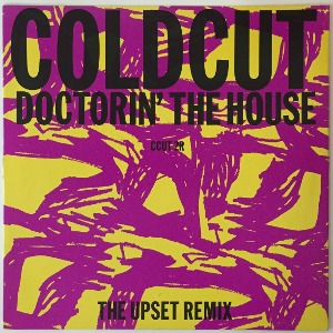 Coldcut - Doctorin&#039; The House (The Upset Remix)